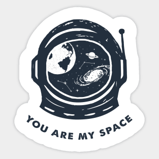 You Are My Space Sticker